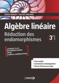 Algèbre linéaire. Réduction des endomorphismes: Cours et exercices corrigés - Licence • Prépas • Capes • Agrégation