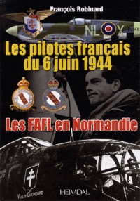 Les pilotes français du 6 juin 1944 : Les FAFL en Normandie