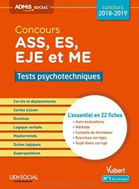 Concours ASS, ES, EJE et ME - Tests psychotechniques - L'essentiel en 22 fiches - Concours 2018 - 2019