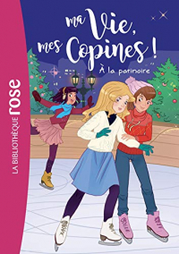 Ma vie, mes copines 12 - À la patinoire