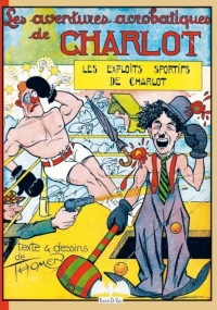 Charlot T4 Les exploits sportifs de Charlot: Les exploits sportifs de Charlot