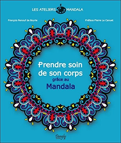 Expression Mandala - Prendre soin de son corps grâce au Mandala
