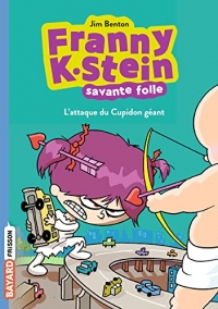 Franny K. Stein, savante folle, Tome 02 : Franny K. Stein #2 : L'attaque du Cupidon géant