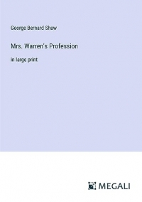 Mrs. Warren's Profession: in large print