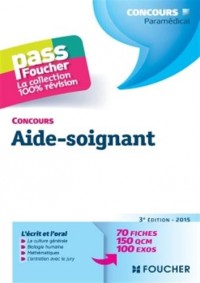 Pass'Foucher - Concours Aide-soignant 3e édition - 2015