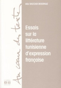 Essais sur la littérature tunisienne d'expression française