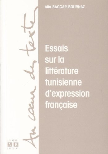 Essais sur la littérature tunisienne d'expression française