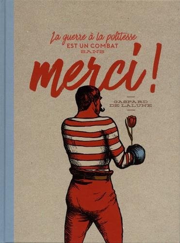 La guerre à la politesse est un combat sans merci !