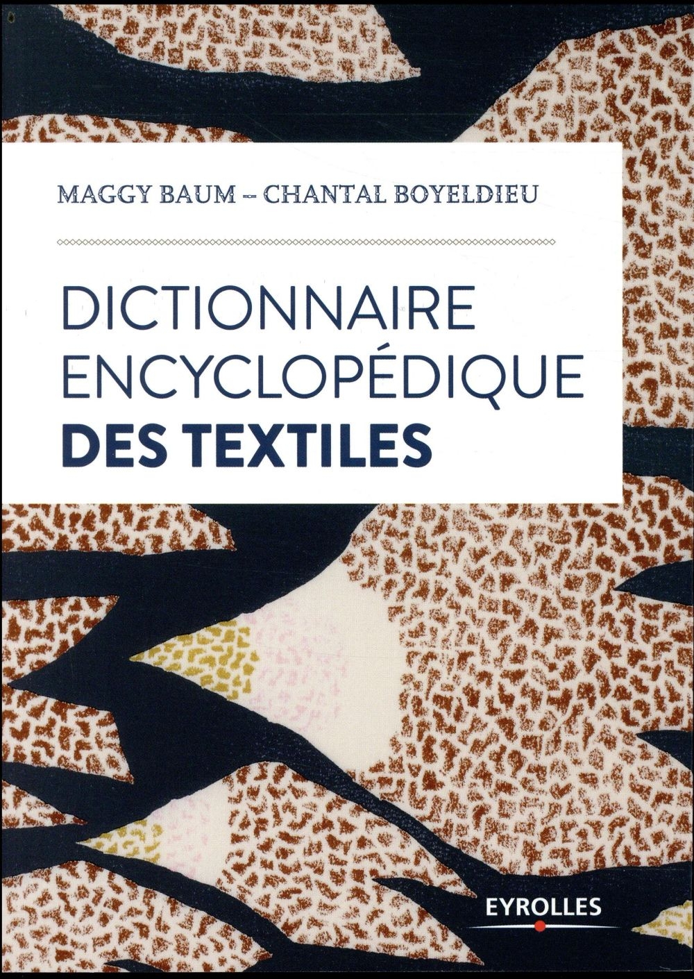 Dictionnaire encyclopédique des textiles