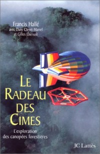 Le Radeau des cimes, l'exploration des canopées forestières