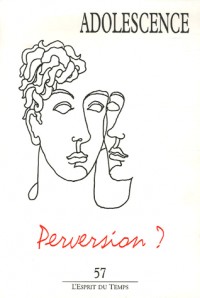 Adolescence, N° 57/2006 : Perversion ?