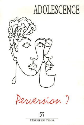 Adolescence, N° 57/2006 : Perversion ?