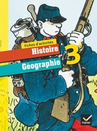 Histoire-Géographie 3e éd. 2012 - Fiches d'activités