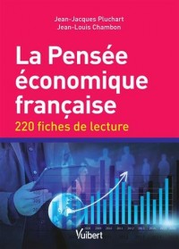 La pensée économique française - 220 fiches de lecture