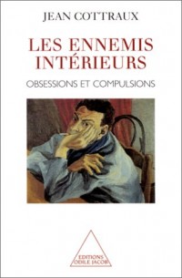 Les Ennemis intérieurs. Obsessions et compulsions