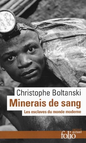 Minerais de sang: Les esclaves du monde moderne