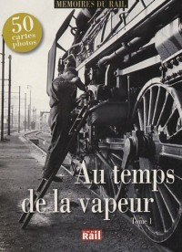 Au temps de la vapeur : Tome 1