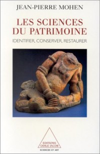 LES SCIENCES DU PATRIMOINE. Identifier, conserver, restaurer