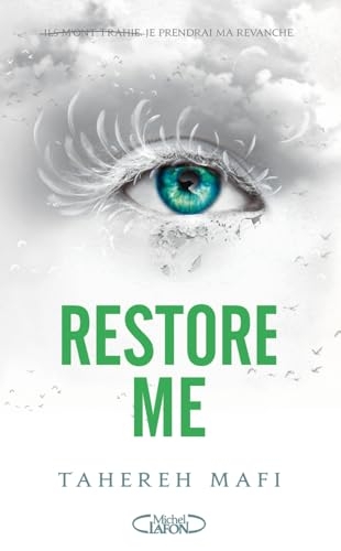 Restore me - Tome 1 - Saison 2 de la saga Shatter Me