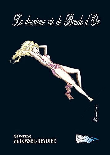 La Deuxieme Vie de Boucle d'Or