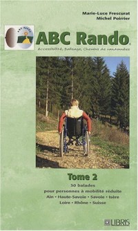 30 balades pour personnes à mobilité réduite : Ain, Haute-Savoie, Savoie, Isère, Loire, Rhône, Suisse