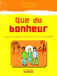 Que du bonheur : Conseils à gogo pour prendre la vie du bon côté