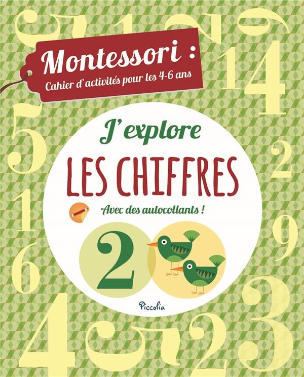 J'explore les chiffres : Montessori : cahier d'activités pour les 4-6 ans