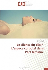 Le silence du désir-L'espace corporel dans l'art féminin