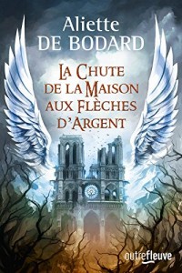La chute de la Maison aux Flèches d'Argent
