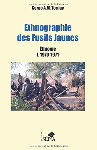 Ethnographie des Fusils Jaunes: Éthiopie I. 1970-1971