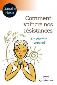 Comment vaincre nos résistances