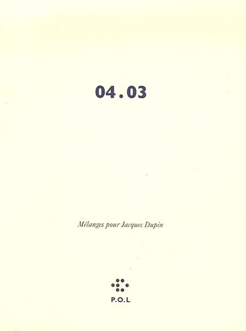 04.03: Mélanges pour Jacques Dupin
