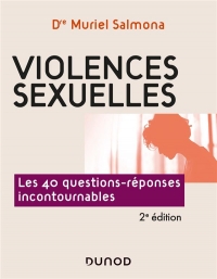 Violences sexuelles - Les 40 questions-réponses incontournables: Les 40 questions-réponses incontournables