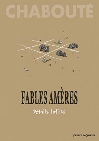 Fables amères - Tome 02: Détails futiles