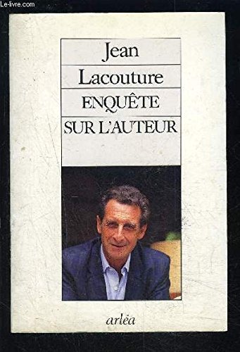 ENQUETE SUR L'AUTEUR. Réponse tardive à André Malraux sur quelques questions relatives à la condition de journaliste