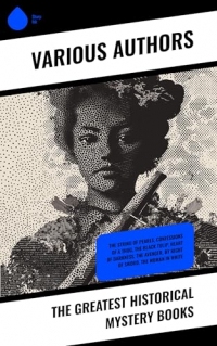 The Greatest Historical Mystery Books: The String of Pearls, Confessions of a Thug, The Black Tulip, Heart of Darkness, The Avenger, By Right of Sword, The Woman in White (English Edition)
