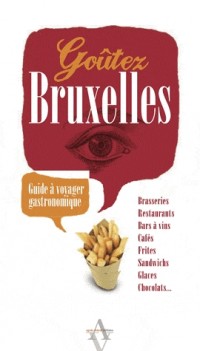 Goûtez Bruxelles : Guide à voyager gastronomique