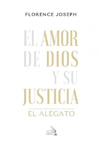 EL AMOR DE DIOS Y SU JUSTICIA: EL ALEGATO