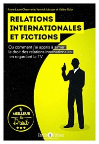 Relations internationales et fictions : Ou comment j'ai appris à aimer le droit des relations internationales en regardant la télévision