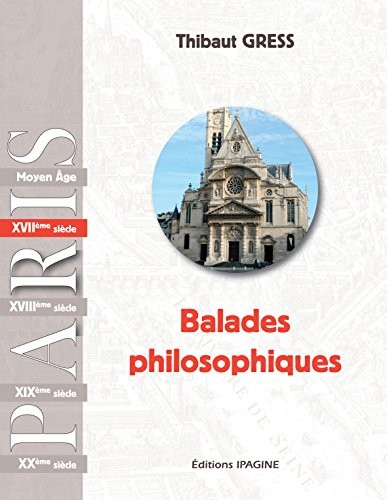 Balades philosophiques : XVIIe siècle