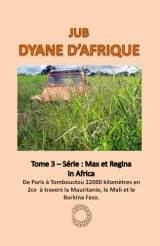 DYANE D'AFRIQUE: Tome 3 - Série MAX ET REGINA IN AFRICA