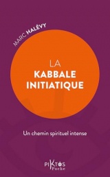 La Kabbale initiatique – Un chemin spirituel intense