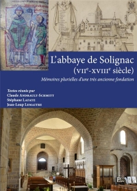 L'abbaye de solignac (7e-18e siecle). memoires plurielles
