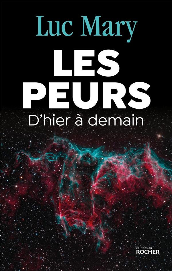 Les Peurs: D'hier à demain