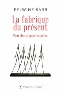La fabrique du présent