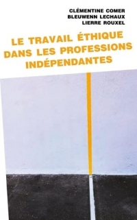 Le travail éthique dans les professions indépendantes