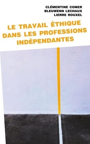 Le travail éthique dans les professions indépendantes