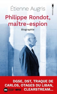Philippe Rondot, maître-espion: Biographie