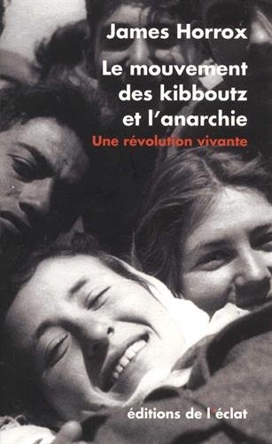 Le mouvement des kibboutz et l'anarchie : Une révolution vivante