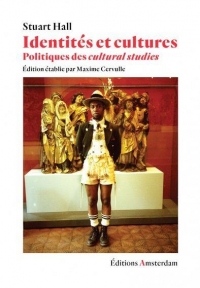 Identités et cultures: Politiques des Culturals Studies